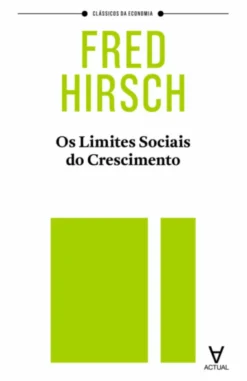 Os Limites Sociais do Crescimento