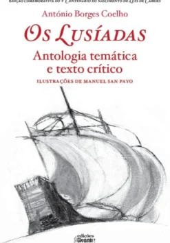 Os Lusíadas - Antologia Temática e Texto Crítico