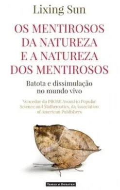 Os Mentirosos da Natureza e a Natureza dos Mentirosos