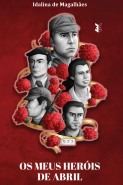Os Meus Heróis de Abril