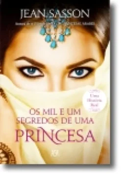 Os Mil e Um Segredos de Uma Princesa