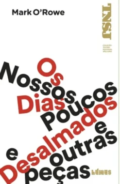Os Nossos Dias Poucos e Desalmados