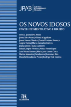 Os Novos Idosos - Envelhecimento Ativo e Direito
