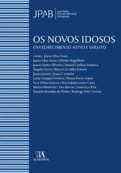 Os Novos Idosos - Envelhecimento Ativo e Direito