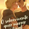 O Sobrevivente quer Morrer no Final