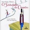 O Soldadinho De Chumbo