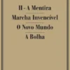 Os Possessos - II - A Mentira - Marcha Invencível - O Novo Mundo - A Bolha