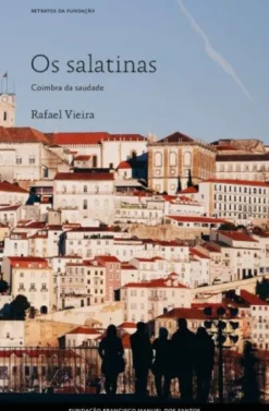 Os Salatinas, Coimbra da Saudade
