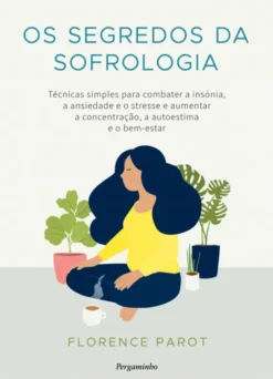 Os Segredos da Sofrologia