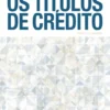 Os Títulos de Crédito