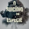 O Suicídio da Espécie