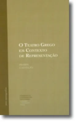O Teatro Grego em Contexto de Representação