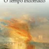 O Tempo Indomado