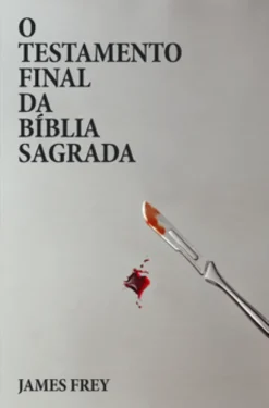 O Testamento Final da Bíblia Sagrada