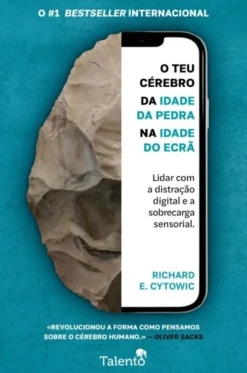 O teu Cérebro da Idade da Pedra na Idade do Ecrã