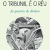 O Tribunal é o Réu