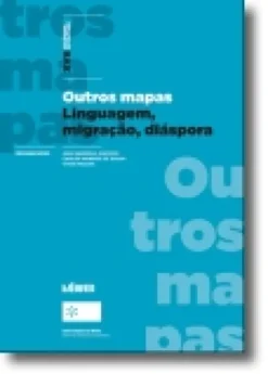 Outros Mapas: linguagem, migração, diáspora