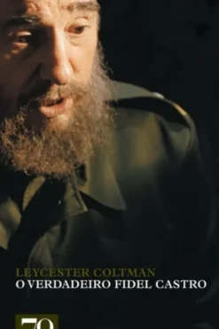 O Verdadeiro Fidel Castro