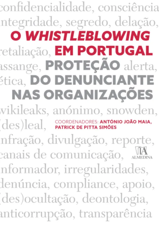 O Whistleblowing em Portugal - Proteção do Denunciante nas Organizações