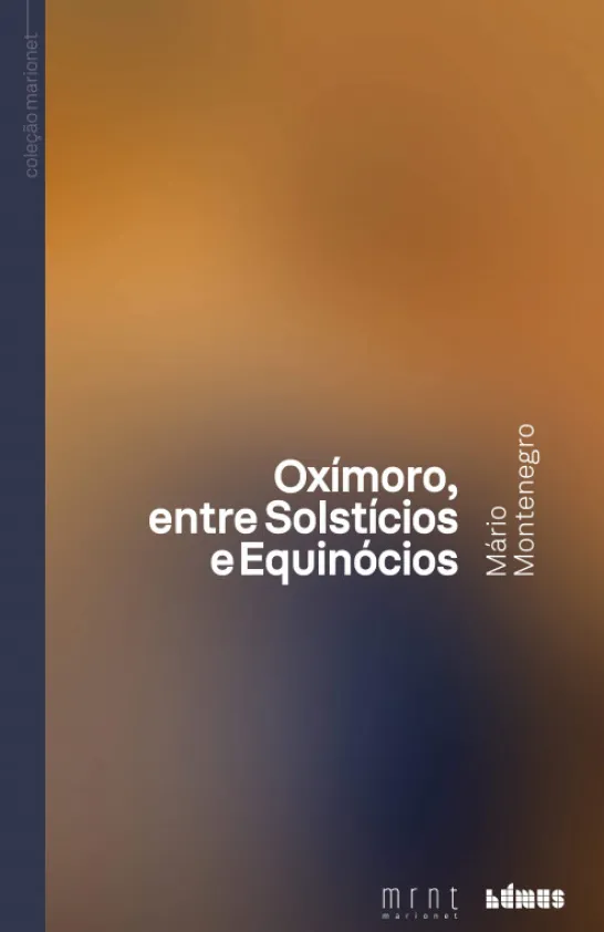 Oxímoro, entre Solstícios e Equinócios