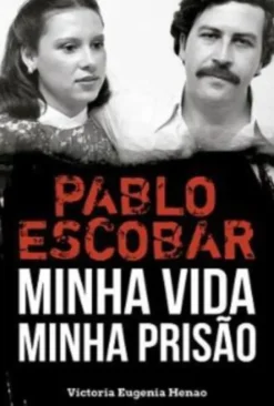 Pablo Escobar - Minha Vida, Minha Prisão