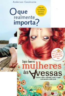 Pack Felicidade: O que Realmente Importa + Mulheres às Avessas