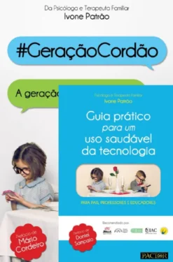 PACK - Guia Prático para um Uso Saudável da Tecnologia + Geração Cordão