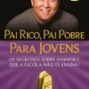 Pai Rico, Pai Pobre - Para Jovens