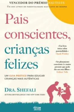 Pais Conscientes, Crianças Felizes