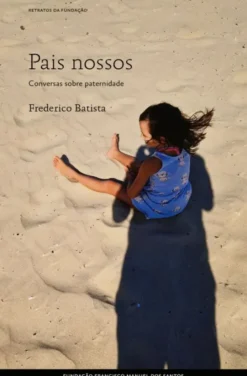 Pais Nossos - Conversas sobre Paternidade