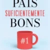 Pais Suficientemente Bons