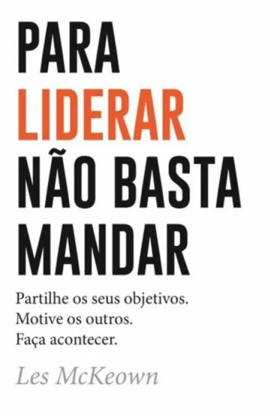 Para Liderar Não Basta Mandar