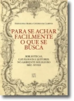 Para se Achar Facilmente o que se Busca: Bibliotecas, Catálogos e Leitores no Am