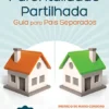 Parentalidade Partilhada - Guia para Pais Separados