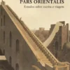 Pars Orientalis – Estudos sobre Escritae Viagem