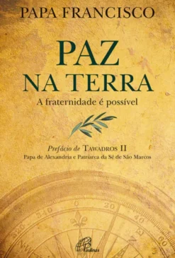 Paz na Terra - A Fraternidade é Possível
