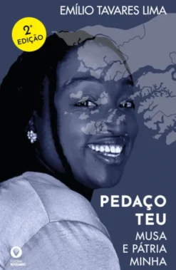 Pedaço Teu – Musa e Pátria Minha