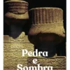 Pedra e Sombra