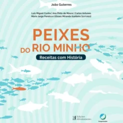 Peixes do Rio Minho - Receitas com História
