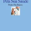 Pela Sua Saúde
