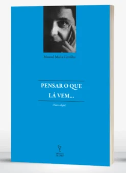 Pensar o que lá vem...