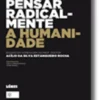 Pensar Radicalmente a Humanidade
