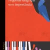Pequenas Desgraças Sem Importância