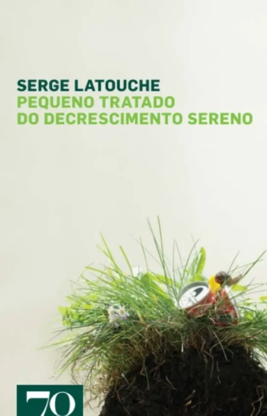 Pequeno Tratado do Decrescimento Sereno