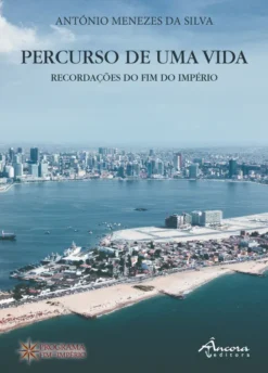Percurso de Uma Vida - Recordações do Fim do Império