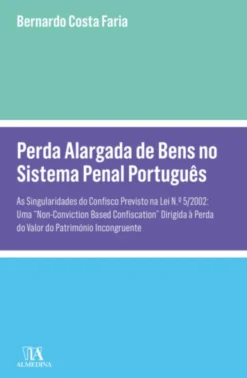 Perda Alargada de Bens no Sistema Penal Português