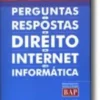 101 Perguntas e Respostas do Direito da Internet e da Informática
