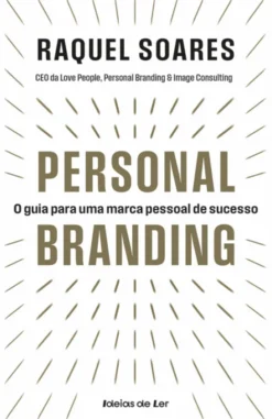 Personal Branding - O Guia para uma Marca Pessoal de Sucesso