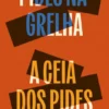 Pides na Grelha / A Ceia dos Pides