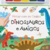 Pintar com os Dedos - Dinossauros e Amigos